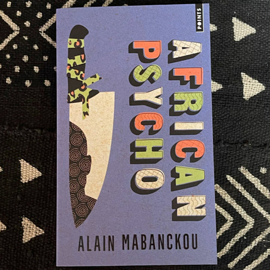 African Psycho de Alain Mabanckou