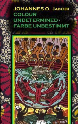Colour Undetermined - Farbe unbestimmt