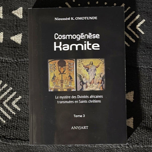 Cosmogénèse Kamite - Tome 3