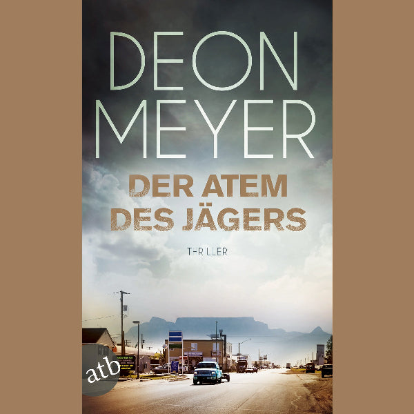 Deon Meyer: Der Atem des Jägers