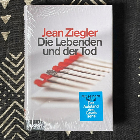 Die Lebenden und der Tod von Jean Ziegler