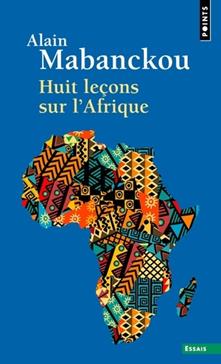 Huit leçons sur l'Afrique de Alain Mabanckou