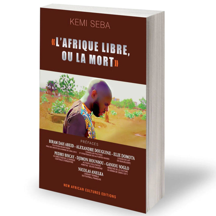 L'Afrique Libre, Ou La Mort - kemi seba