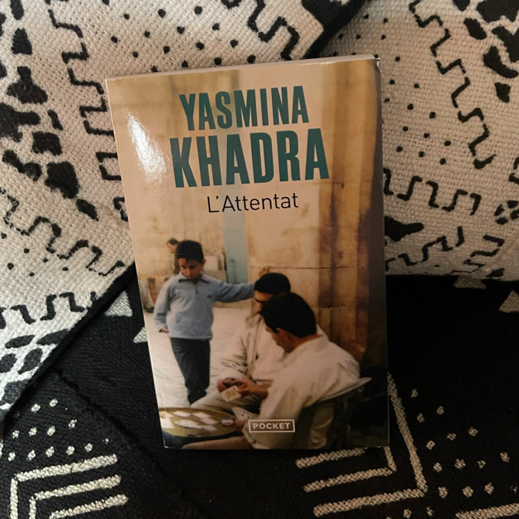 L'attentat de Yasmina Khadra – Ein Roman, der erschüttert