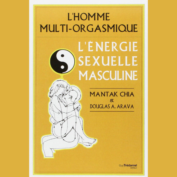 L'énergie sexuelle masculine de Mantak Chia