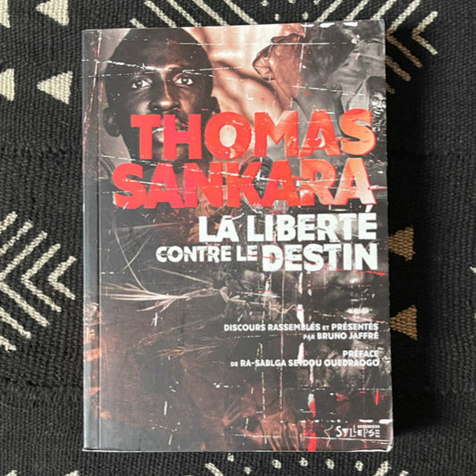 La liberté contre le destin de Thomas Sankara