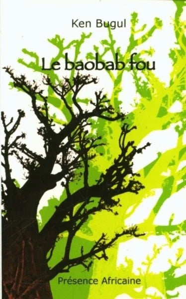 Couverture du livre Le Baobab fou de Ken Bugul – roman sénégalais autobiographique