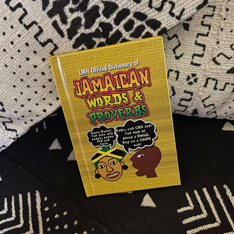 Lmh Official Dictionary Of Jamaican Words And Proverbs