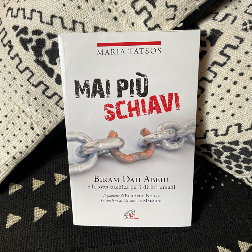 Mai più schiavi. Biram Dah Abeid e la lotta pacifica per i diritti umani