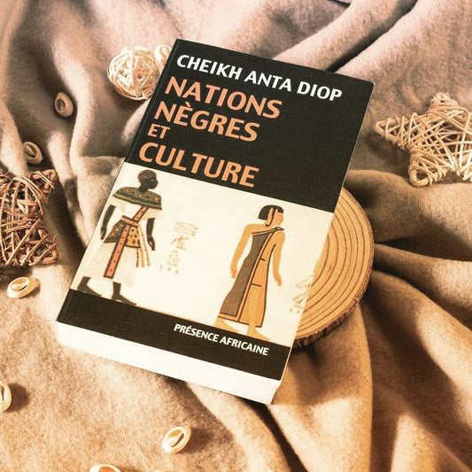 Nations nègres et culture de Cheikh Anta Diop