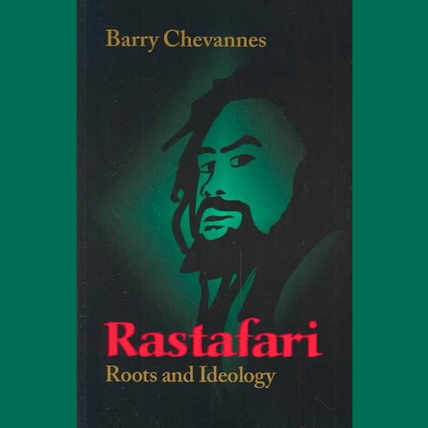Rastafari: Roots and Ideology