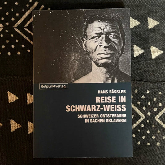 Reise in Schwarz-Weiss von Hans Fässler