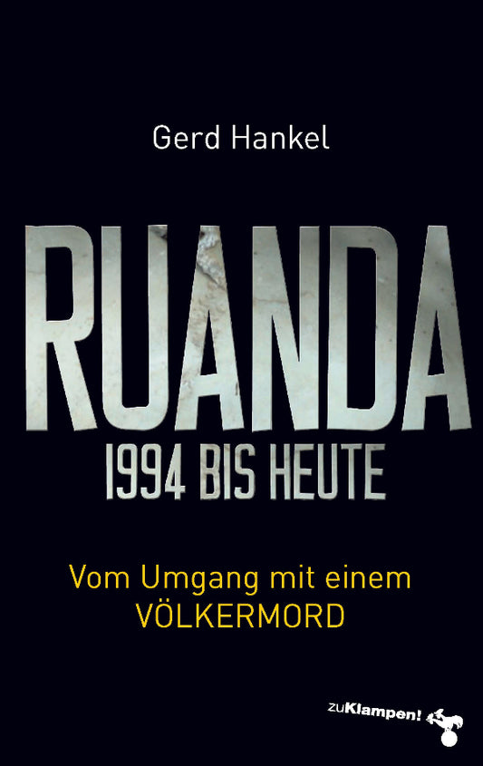 Ruanda 1994 bis heute von Gerd Hankel