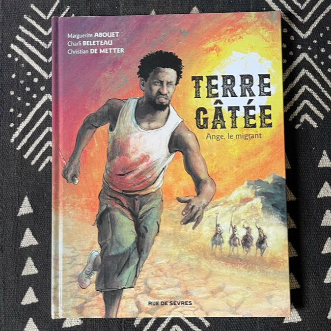TERRE GÂTÉE - Tome 1 : Ange, le migrant