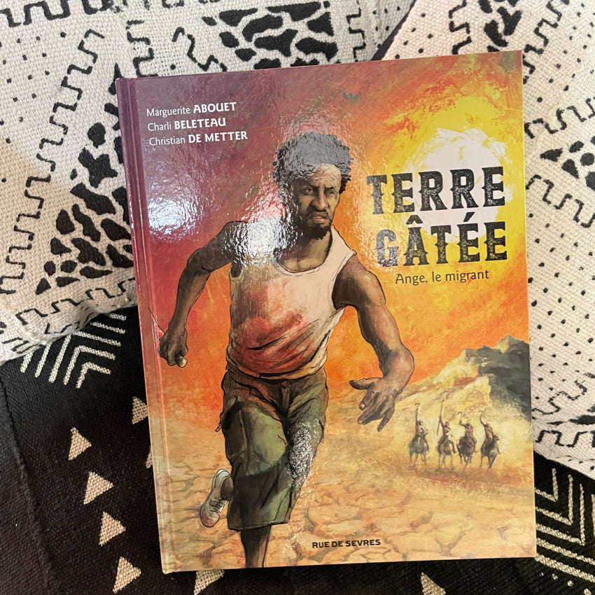 TERRE GÂTÉE - Tome 1 : Ange, le migrant