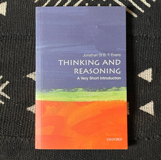 Thinking and Reasoning - A very short introduction