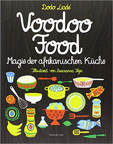 Voodoo Food - Magie der afrikanischen Küche