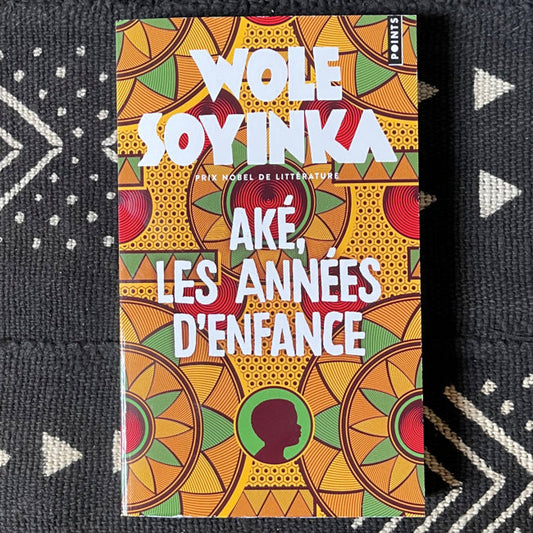 « Aké, les années d’enfance » de Wole Soyinka, édition française