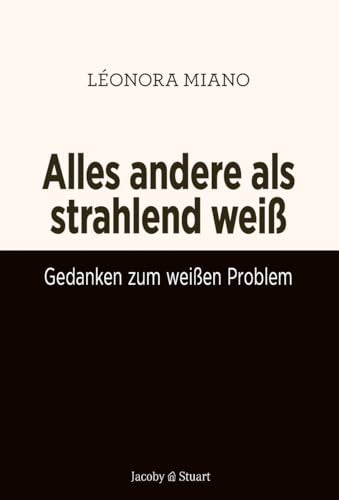 alles_andere_als_strahlend_weiss_leonora_miano_