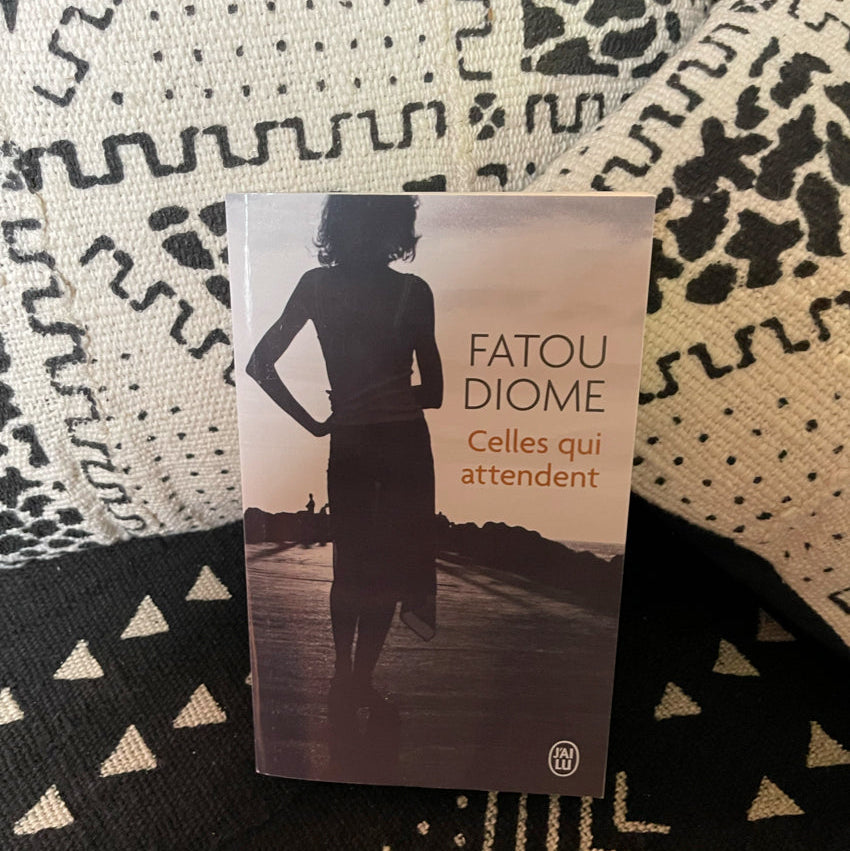 Celles qui attendent | Fatou Diome