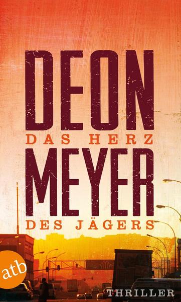 Das Herz des Jägers | Deon Meyer