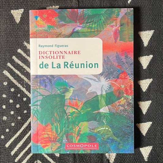 Dictionnaire insolite de La Réunion