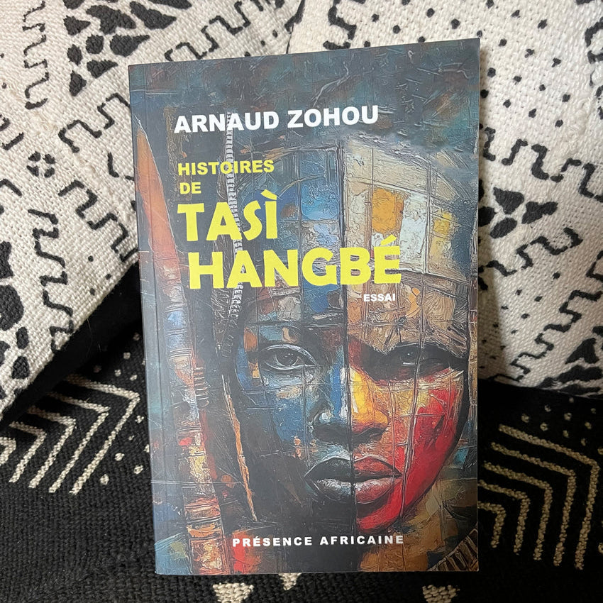 Histoires de Tasì Hangbé | Arnaud Zohou