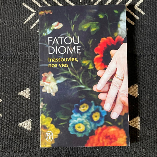 Inassouvies, nos vies | Fatou Diome
