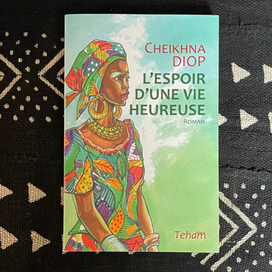 L'espoir d'une vie heureuse de Cheikhna Diop