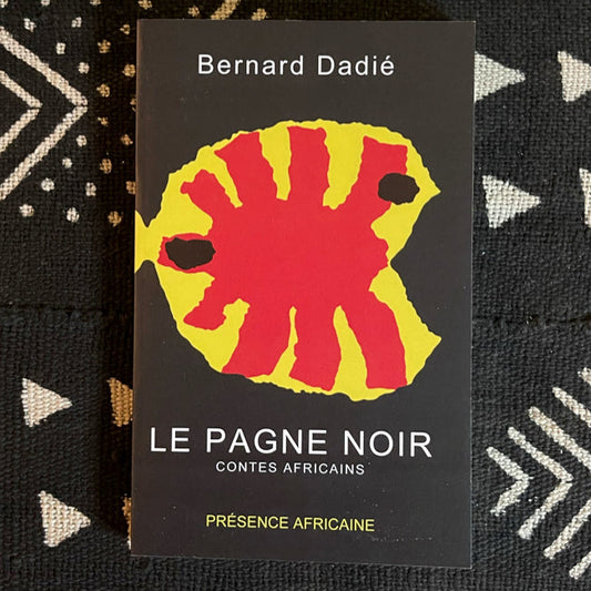 Le Pagne noir contes africains – Bernard Dadié, recueil de 16 contes du pays Baoulé avec Kacou Ananzé l'Araignée