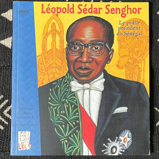 Léopold Sédar Senghor, le poète-président du Sénégal