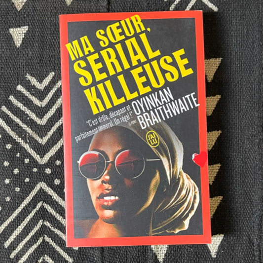 Vue détaillée de la couverture de Ma sœur, serial killeuse – un best-seller nigérian d'Oyinkan Braithwaite en français