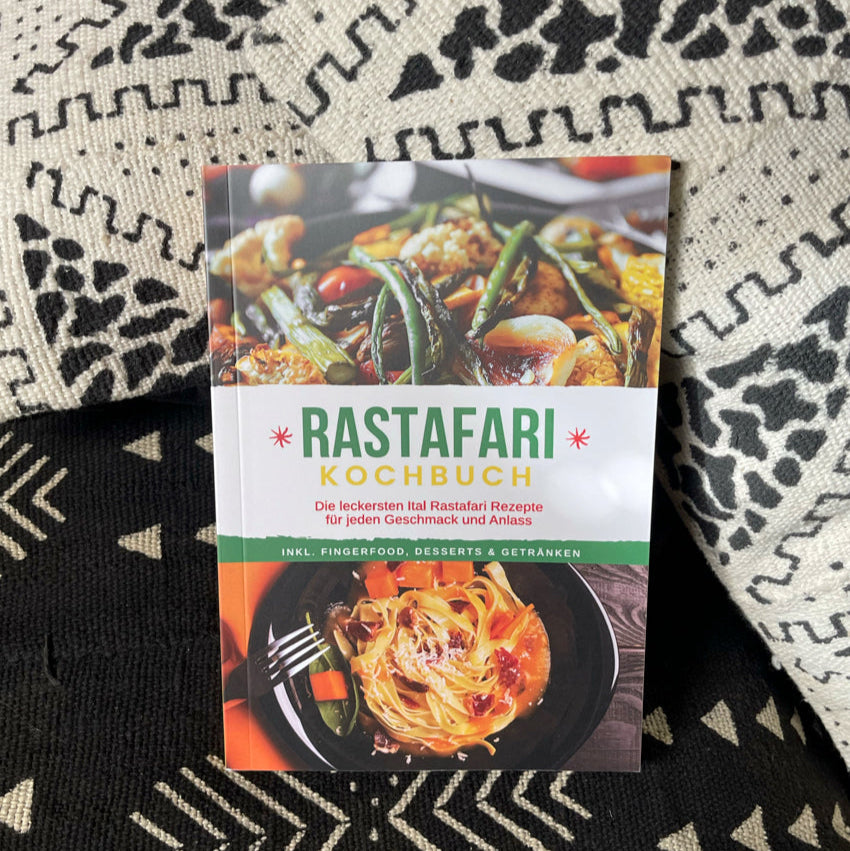 Rastafari Kochbuch: Die leckersten Ital Rastafari Rezepte für jeden Geschmack und Anlass - inkl. Fingerfood, Desserts & Getränken