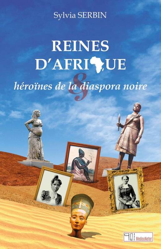 Reines d'Afrique et héroïnes de la diaspora noire
