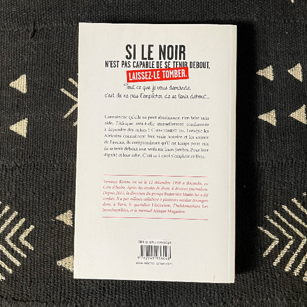 Si le Noir n’est pas capable de se tenir debout, laissez-le tomber
