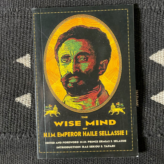 The Wise Mind of Emperor Haile Sellassie I