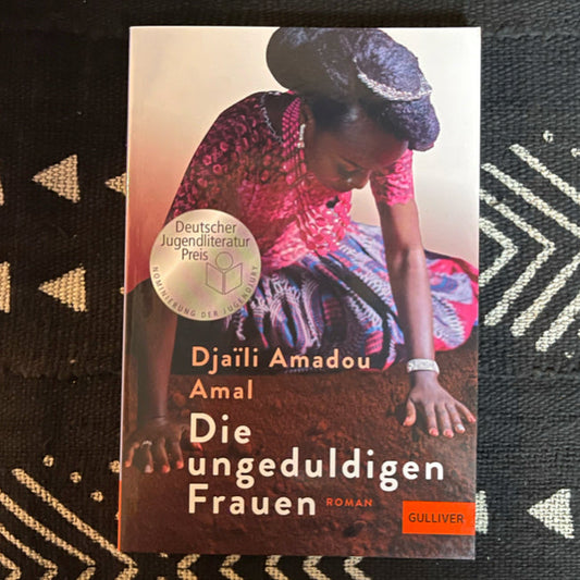 Die ungeduldigen Frauen von Djaïli Amadou Amal