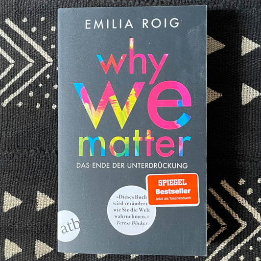 Why We Matter | Emilia Zenzile Roig