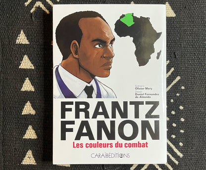 Frantz Fanon. Les couleurs du combat