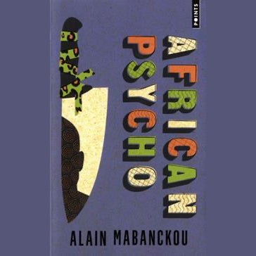African Psycho de Alain Mabanckou