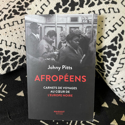 Afropéens. Carnets de voyage au coeur de l'Europe noire