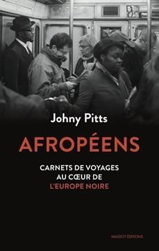 Afropéens. Carnets de voyage au coeur de l'Europe noire