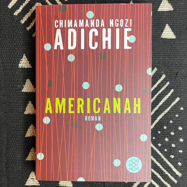 Americanah – Ein moderner Roman über Liebe, Identität und Rassismus