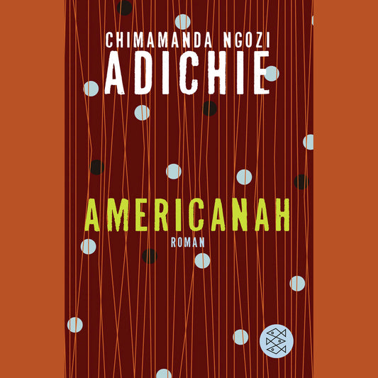 Americanah – Ein moderner Roman über Liebe, Identität und Rassismus