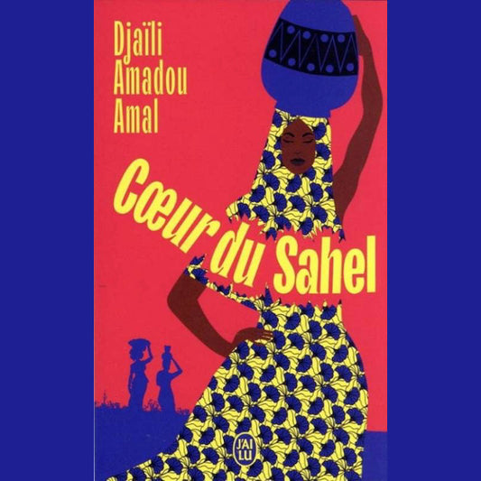Cœur du Sahel de Djaili Amadou Amal