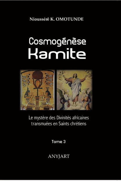 Cosmogénèse Kamite - Tome 3
