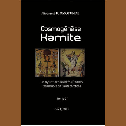 Cosmogénèse Kamite - Tome 3