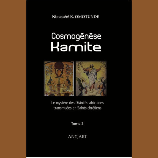 Cosmogénèse Kamite - Tome 3