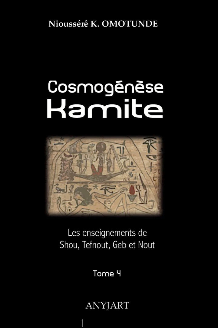 Cosmogénèse Kamite - Tome 4