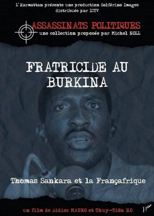 DVD Thomas Sankara, fratricide au Burkina - Thomas Sankara et la Françafrique